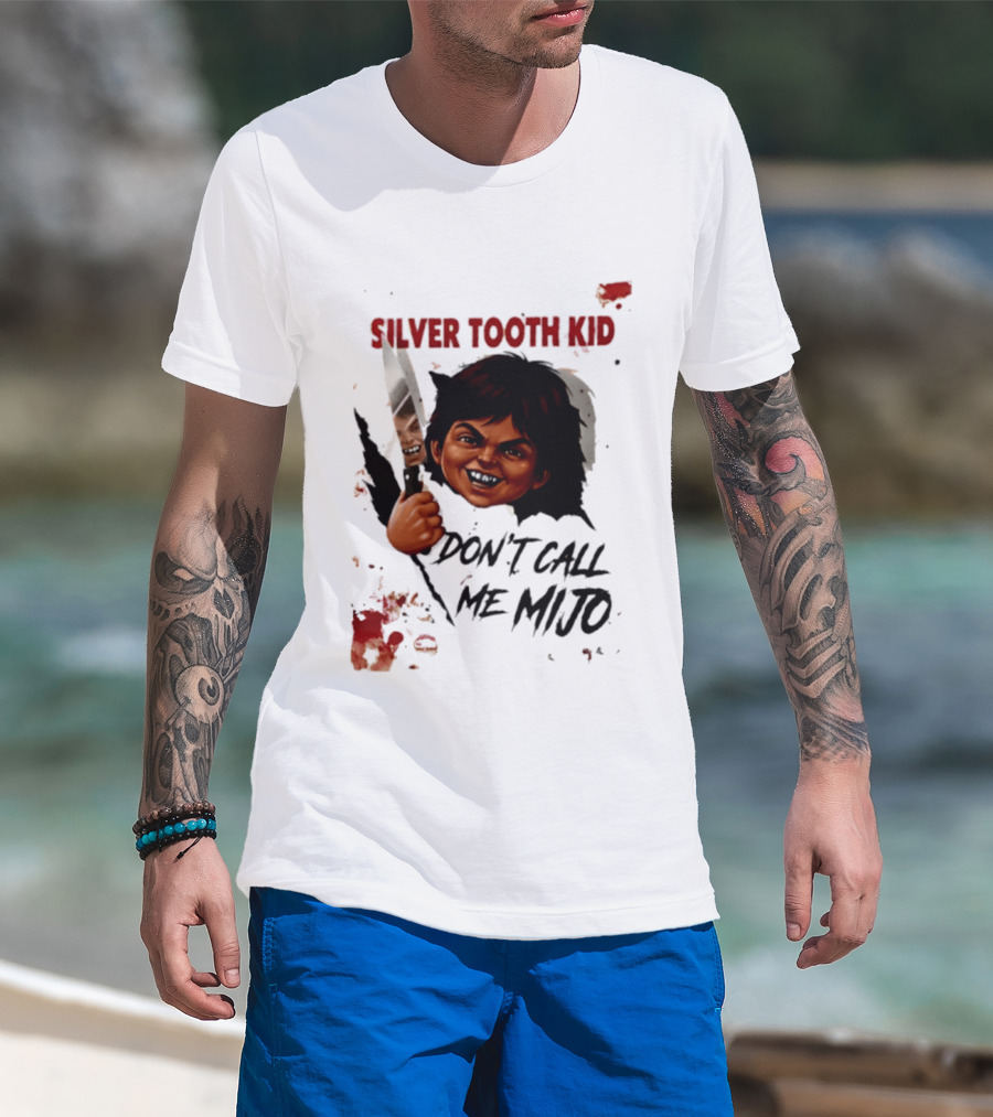 Silver Tooth Kid Don't Call Me Mijo Badass Mexicans Knife Wielding T-Shirt
