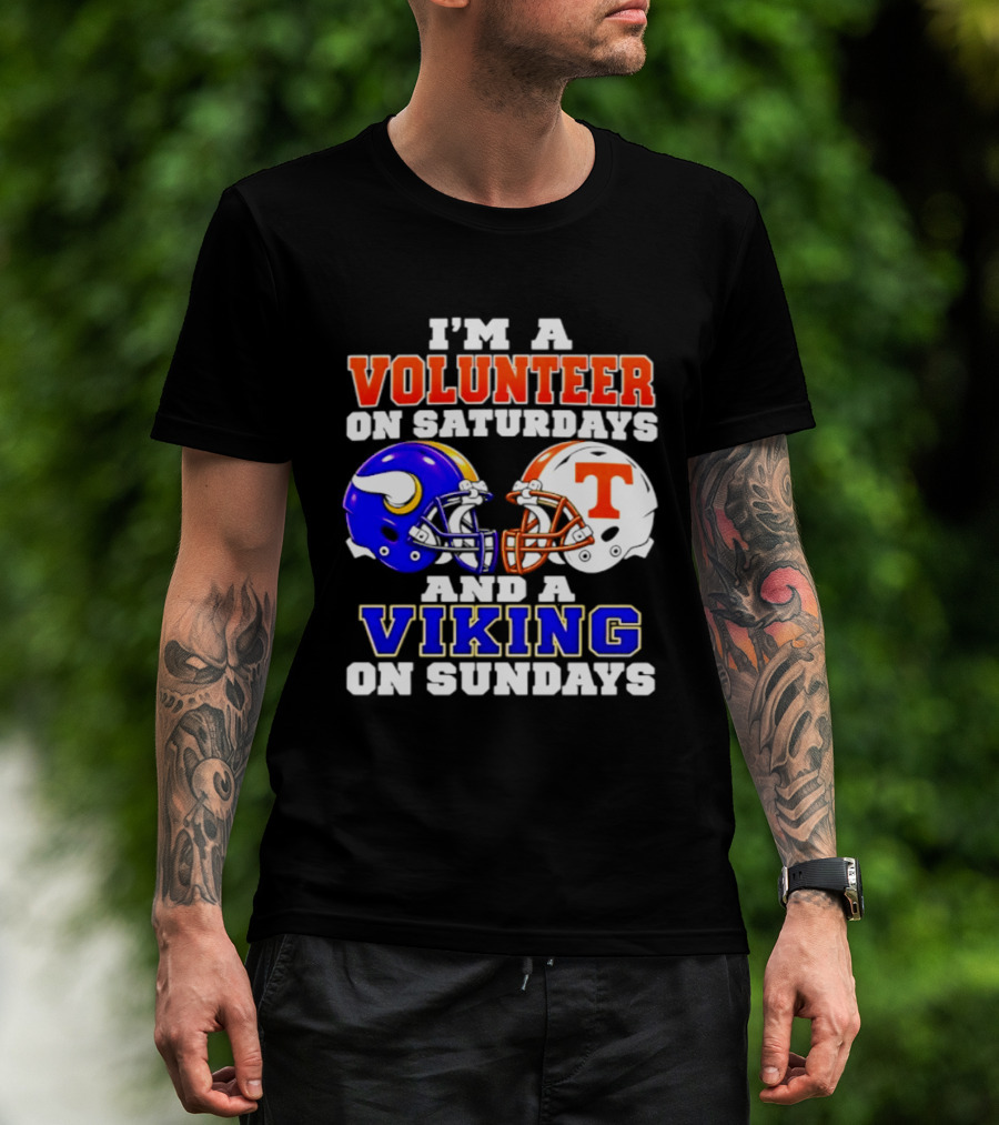 I'm A Volunteer On Saturdays And A Viking On Sundays Helmet Football T-Shirt