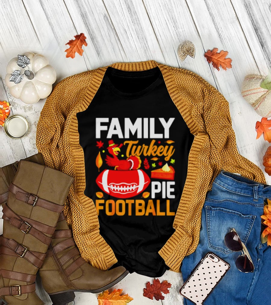 Family Turkey Pie Football Thanksgiving Festive Celebration T-Shirt