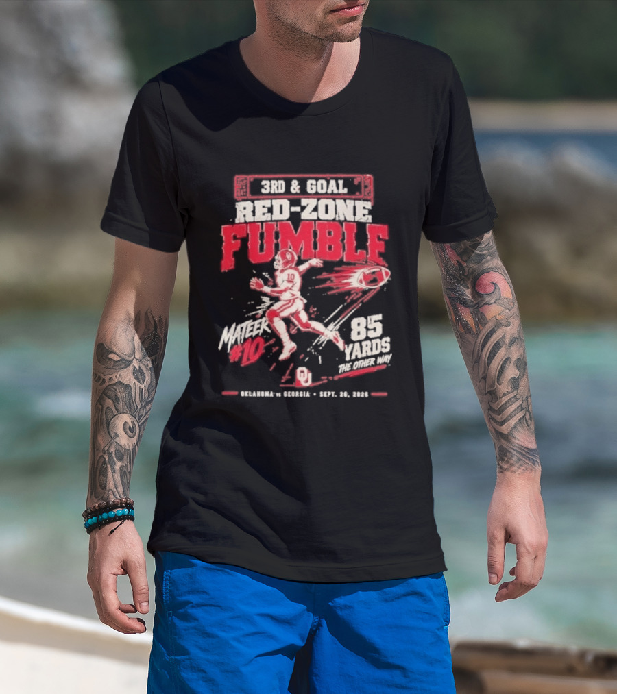 3rd & Goal Red Zone Fumble Oklahoma Sooners John Mateer 10 85 Yards Sept 26 2026 T-Shirt