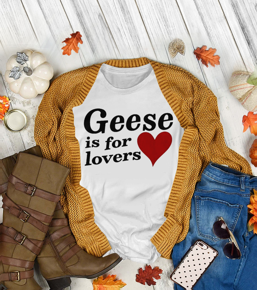 Geese Band Getting Killed Again Fall 2026 North American Tour Geese Is For Lovers Heart T-Shirt