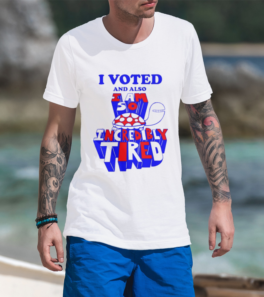 I Voted And Also I Am So Incredibly Tired Turtle T-Shirt