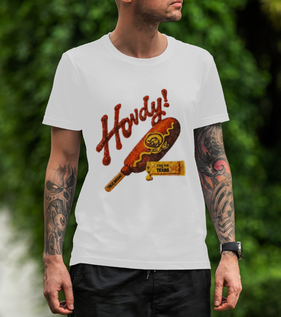 Howdy True Brand Corn Dog State Fair Texas T-Shirt
