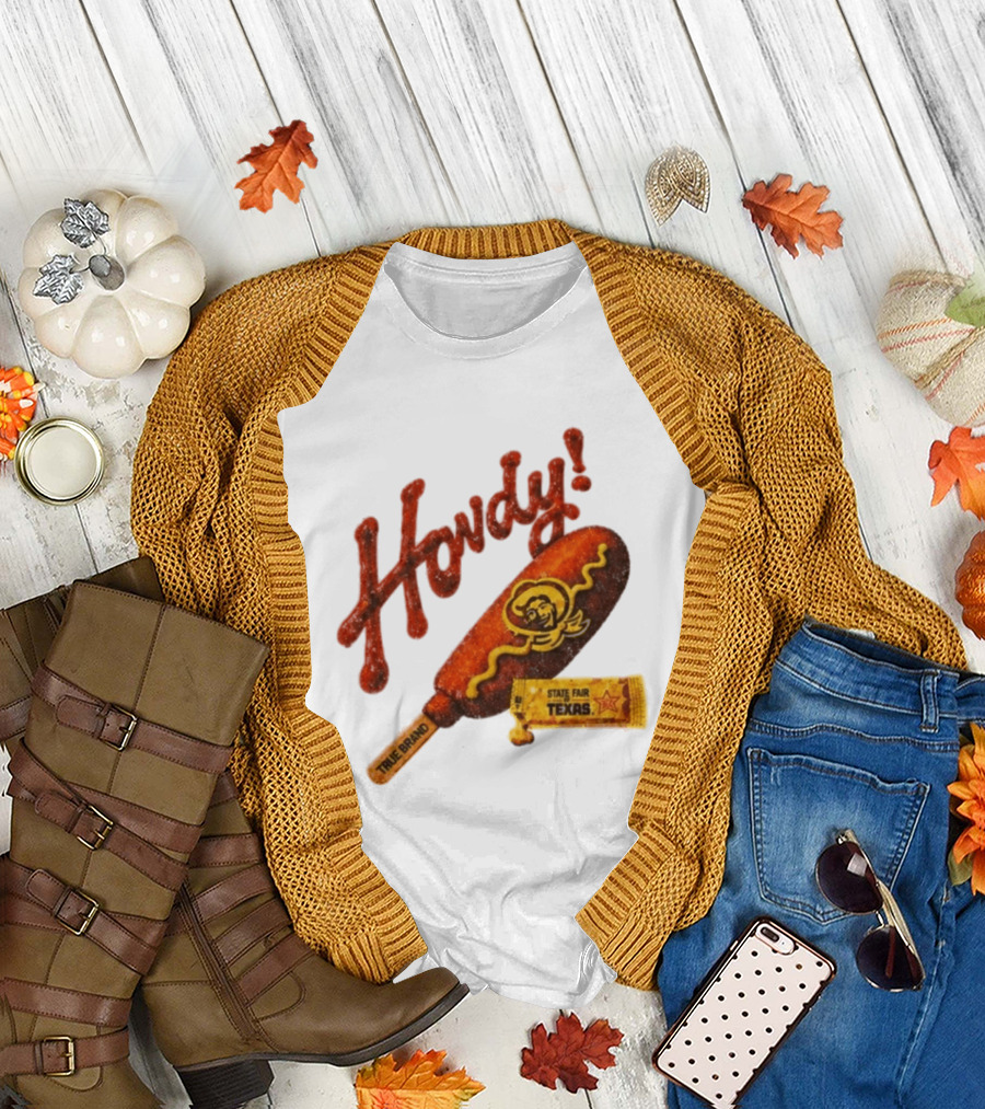 Howdy True Brand Corn Dog State Fair Texas T-Shirt