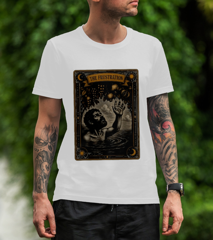Tantalus Mythological Punishment The Frustration T-Shirt