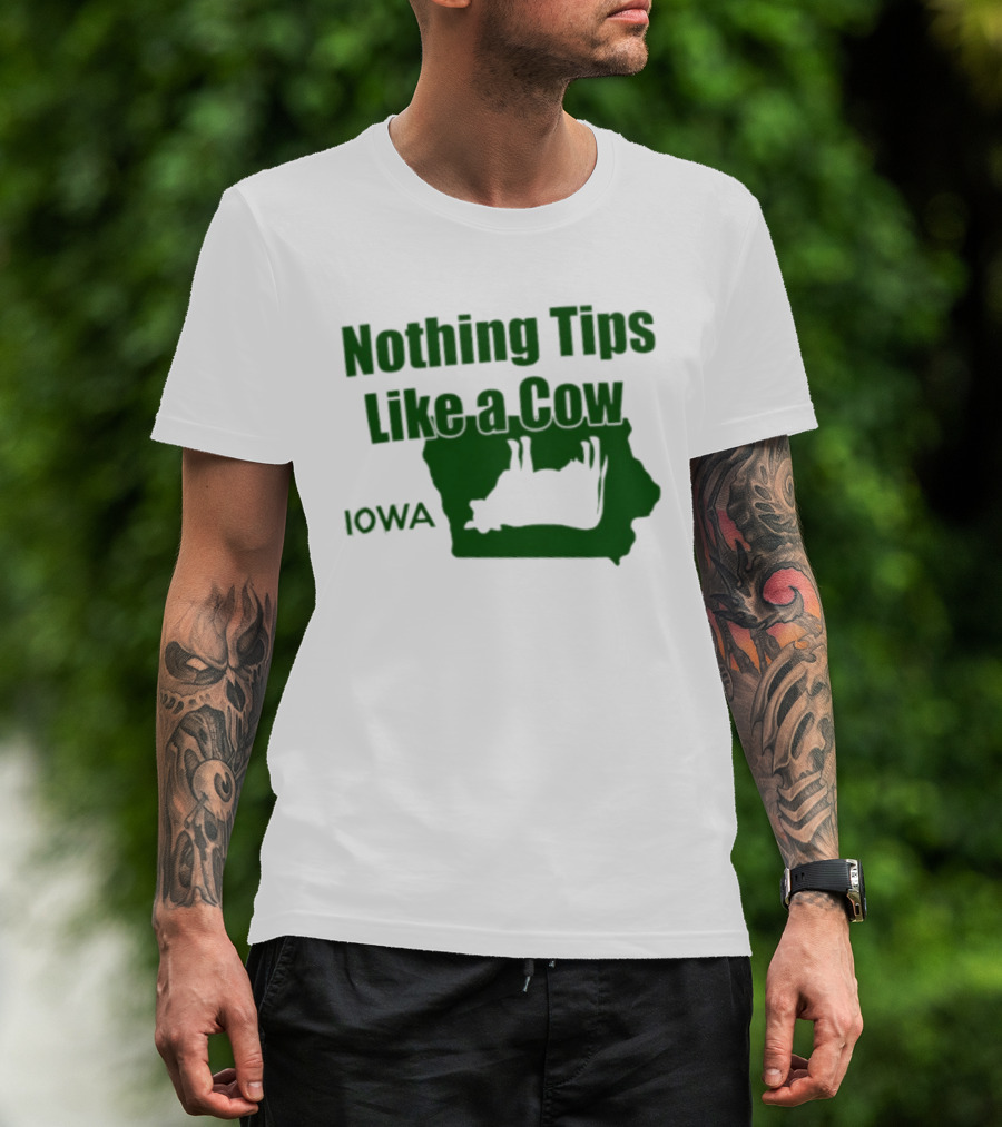 Nothing Tips Like A Cow Iowa Map T-Shirt