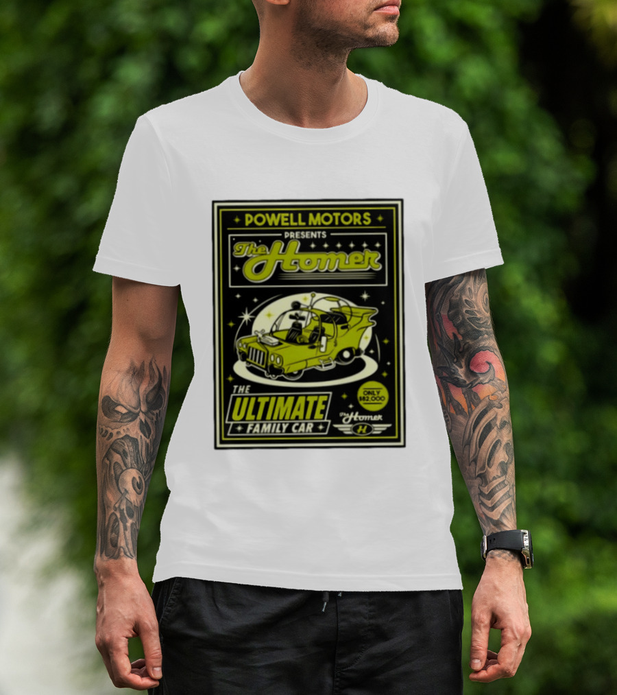 POWELL MOTORS The Homer Ultimate Family Car Only $82,000 T-Shirt