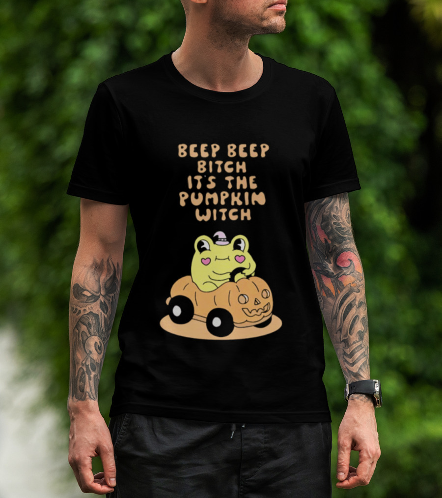 Beep Beep Bitch It's The Pumpkin Witch Halloween 2026 Frog Pumpkin Car T-Shirt