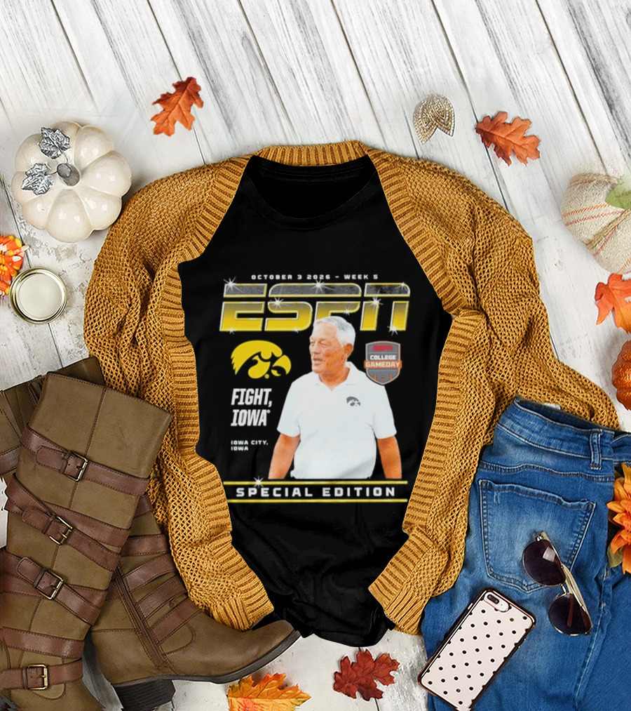 October 3 2026 Week 3 ESPN Iowa Hawkeyes Kirk Ferentz College Gameday Special Edition Fight Iowa T-Shirt