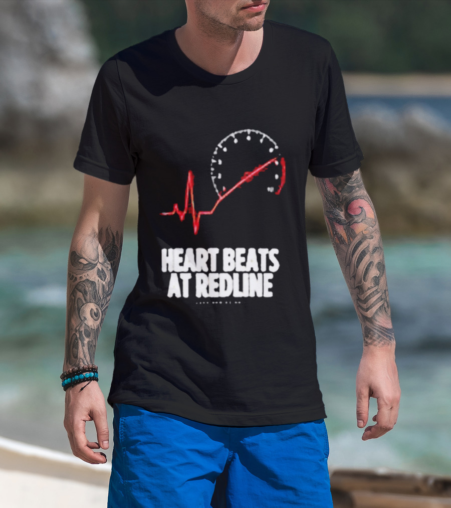 Heart Beats At Redline Tachometer Racing Car T-Shirt
