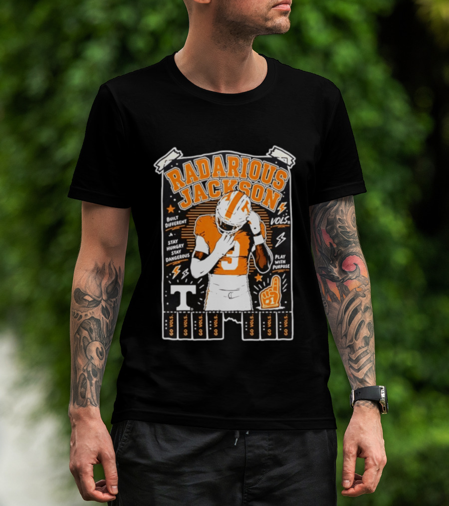 Radarious Jackson Tennessee Volunteers NCAA Built Different Stay Hungry Stay Dangerous Play With Purpose T-Shirt