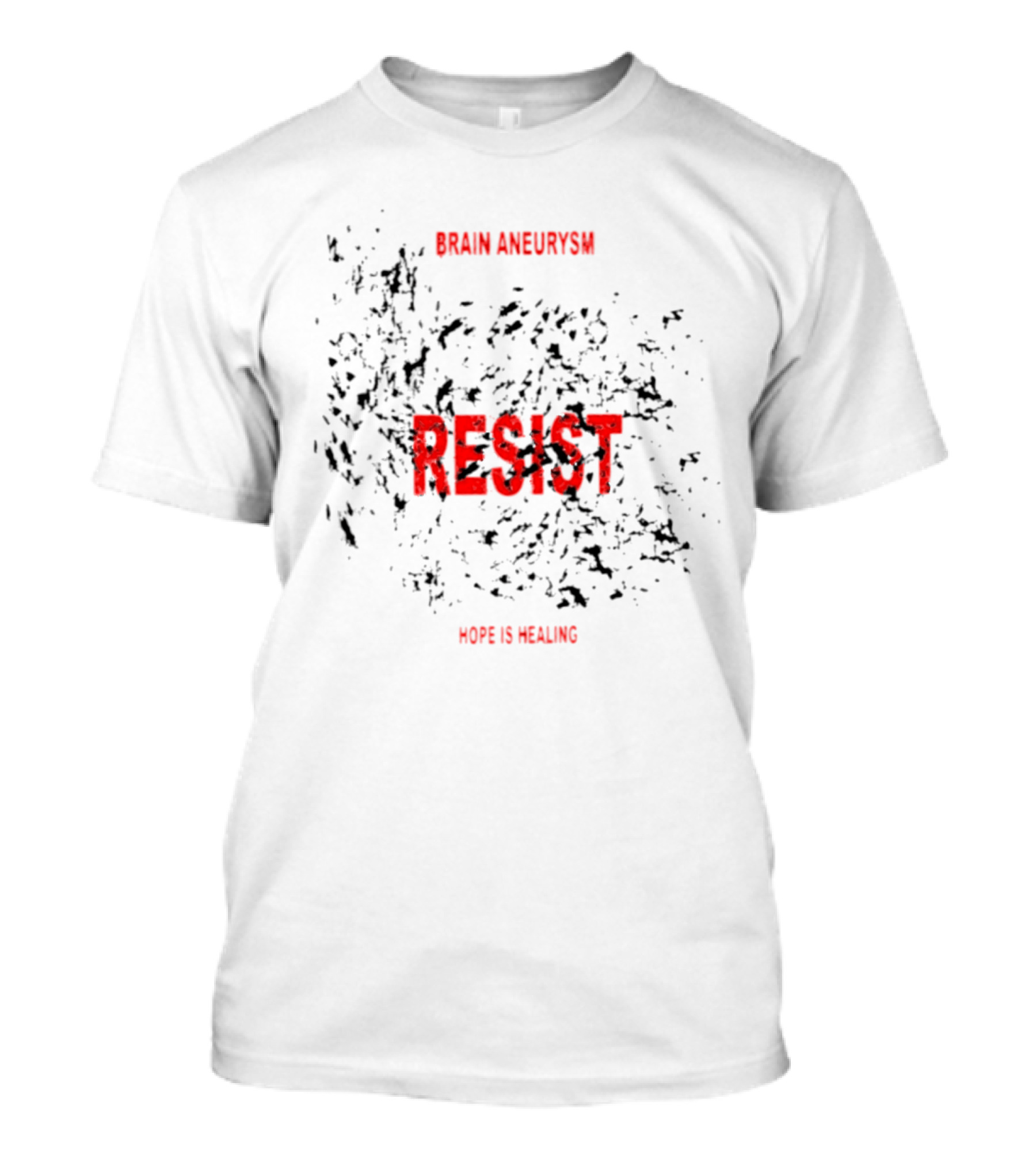 Brain Aneurysm Resist Hope Is Healing T-Shirt