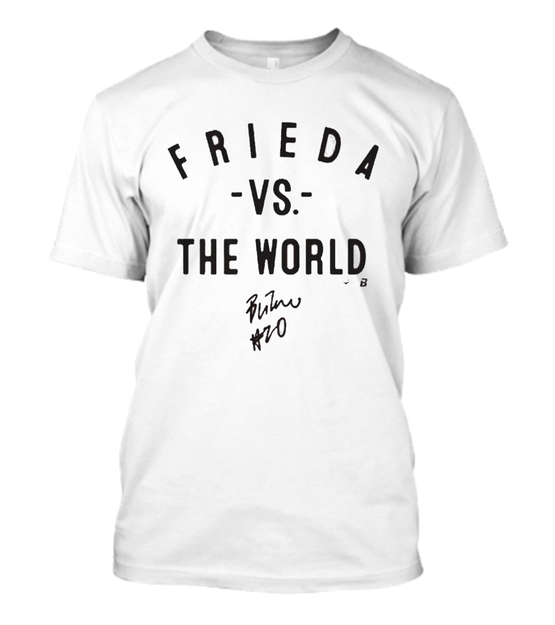 Frieda Vs The World Signature Edition #20 T-Shirt