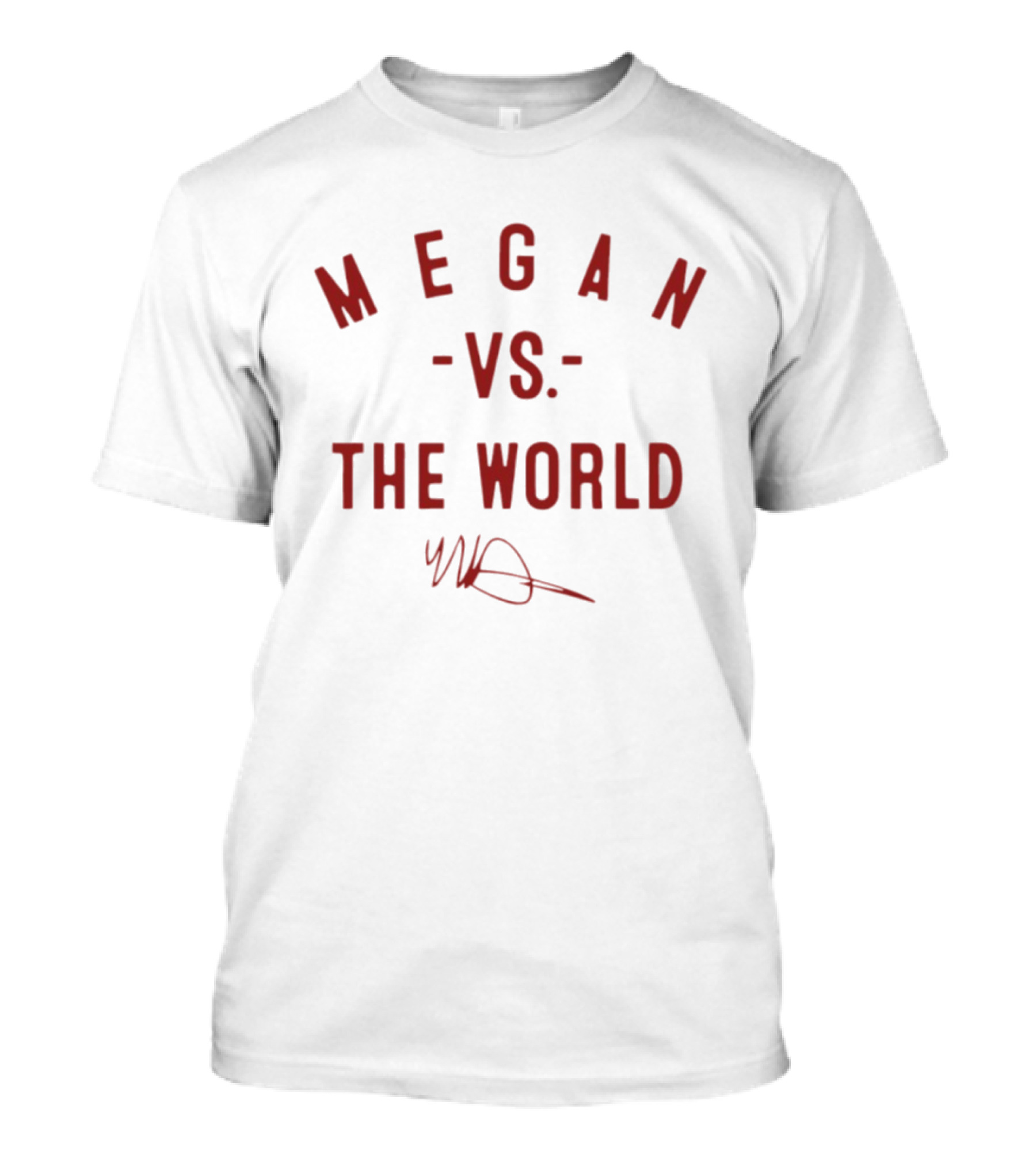 Megan Vs The World T-Shirt