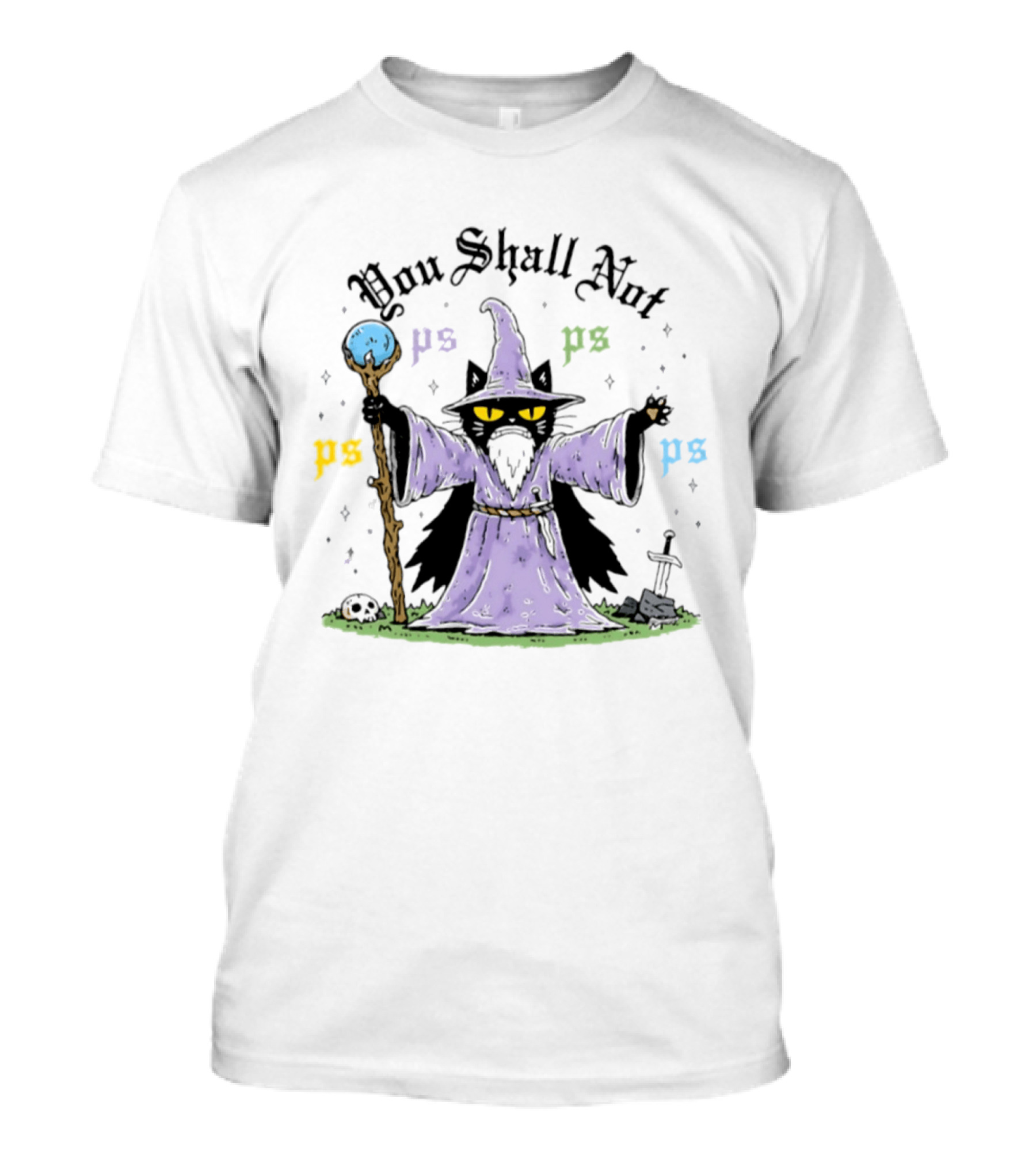 You Shall Not Ps Ps Cat Wizard Lord Of The Rings Mage Spellcaster Staff Cloak T-Shirt