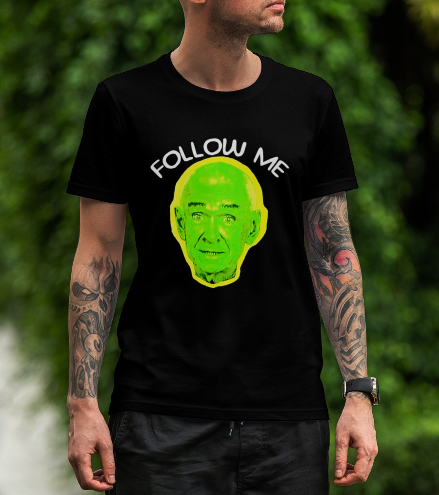 Follow Me Don Rickles Comedian Comedy Legend Neon T-Shirt
