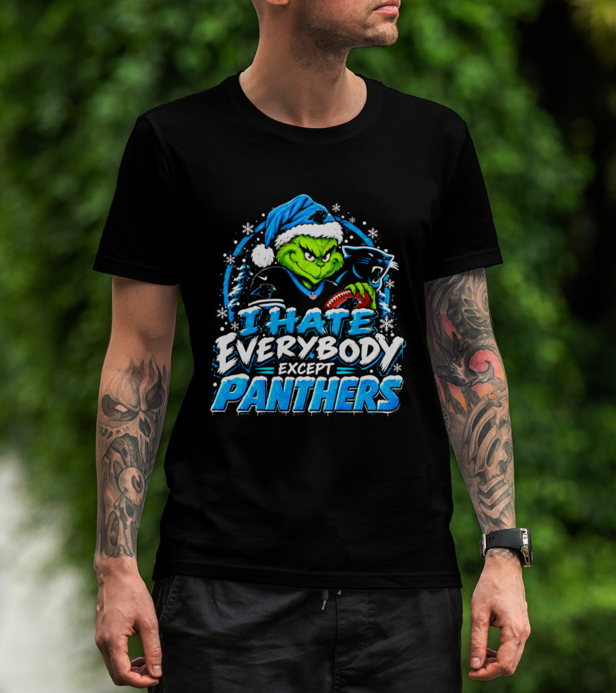 Carolina Panthers Grinch I Hate Everybody Except Panthers Fans Christmas Holiday T-Shirt