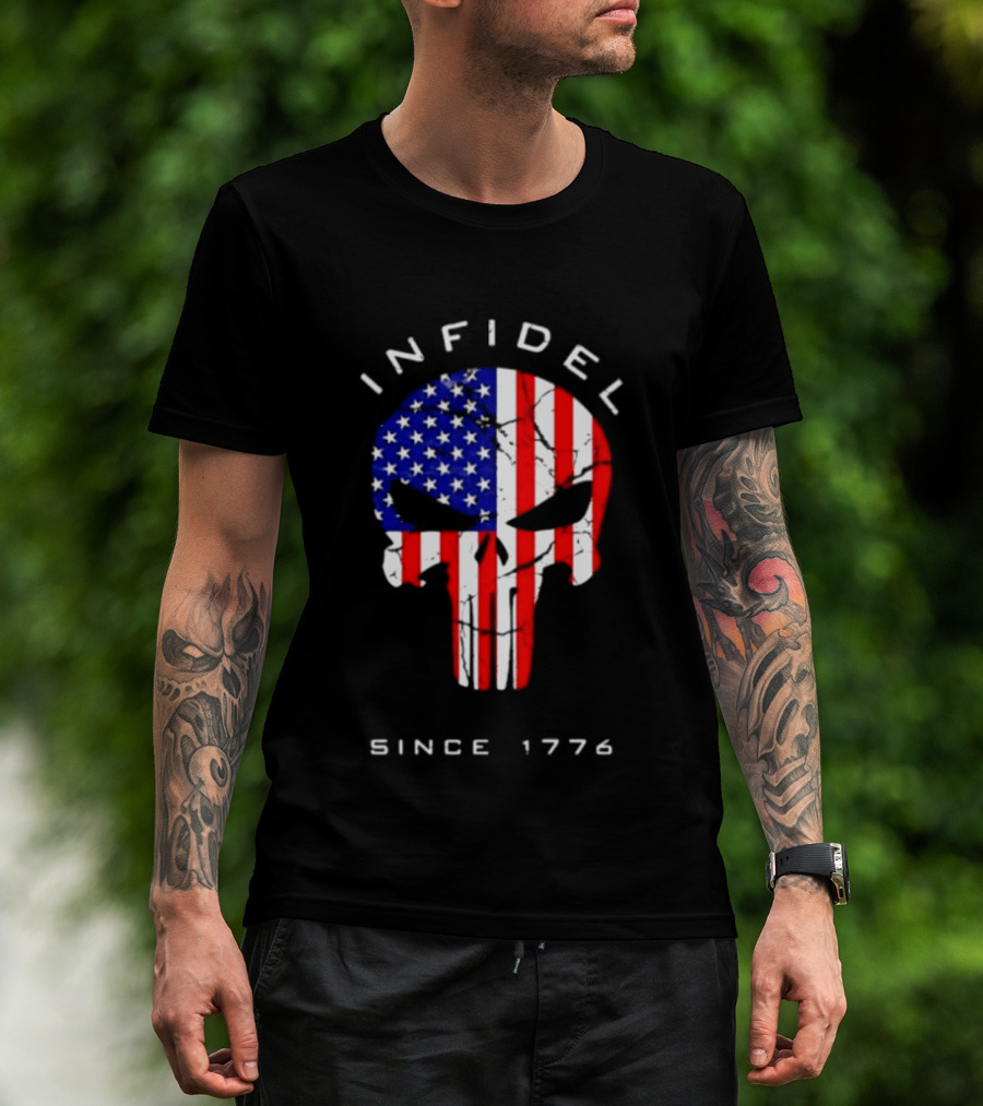 Infidel American Skull Flag Patriotic Since 1776 T-Shirt