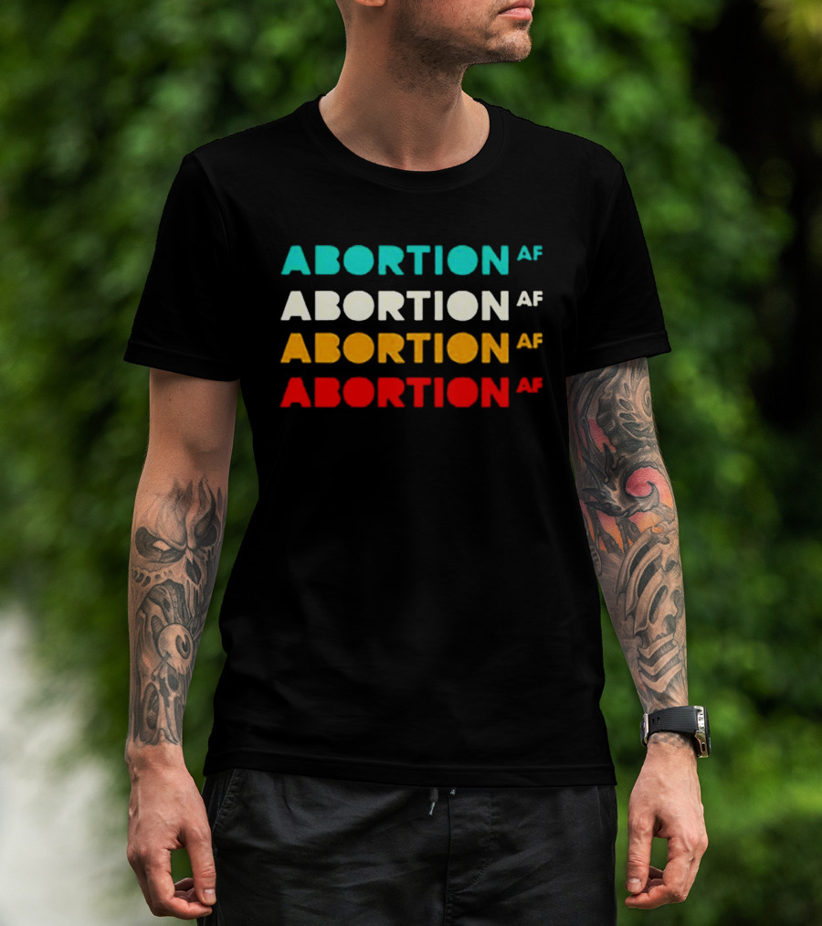 ABORTION AF Classic Reproductive Rights Feminist Pro Choice T-Shirt