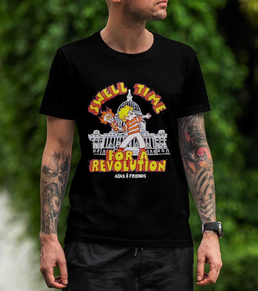 Swell Time For A Revolution Capitol Building Cartoon Ajax And Friends T-Shirt