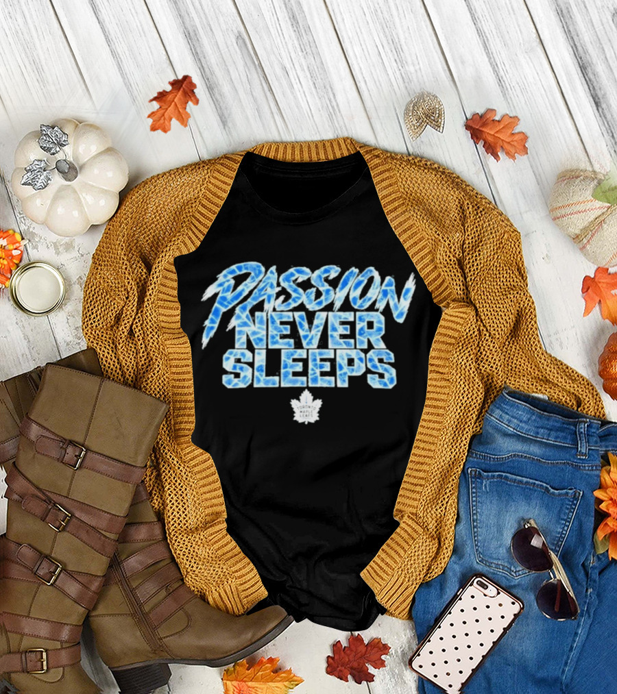 Maple Leafs Passion Never Sleeps Blue Ice Text 2026 T-Shirt