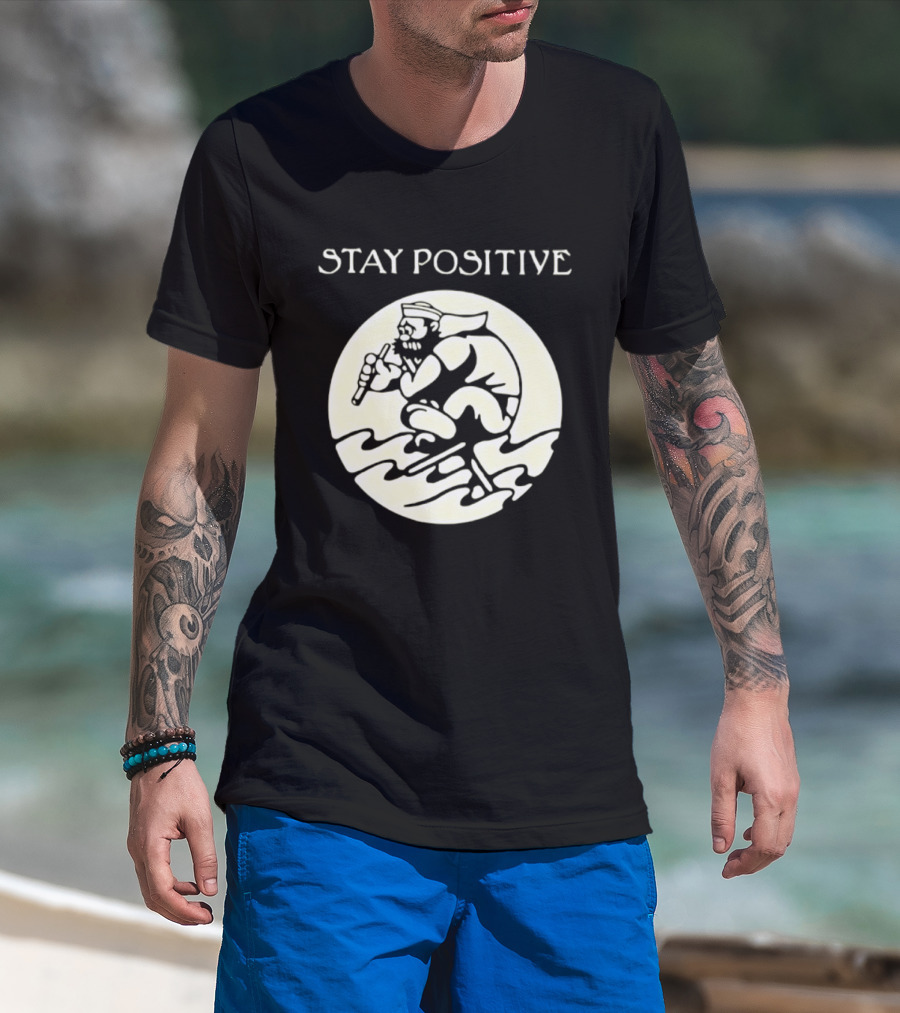 Stay Positive Sailor Nautical Cartoon Character Riding Waves T-Shirt