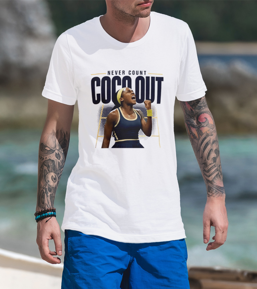 Never Count Coco Gauff Out Tennis Victory 2026 T-Shirt