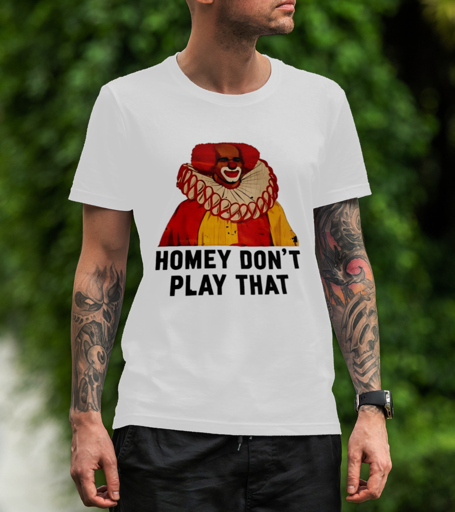 Homey The Clown Homey Don't Play That Vintage Iconic Comedy T-Shirt