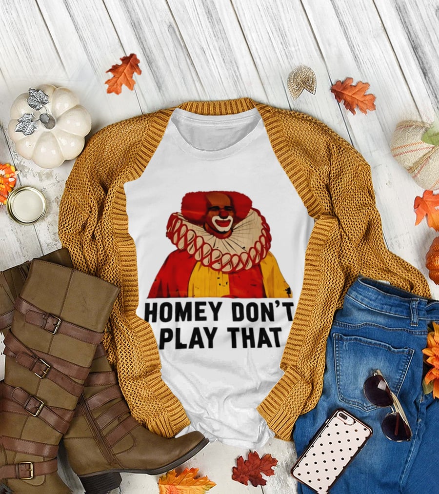 Homey The Clown Homey Don't Play That Vintage Iconic Comedy T-Shirt