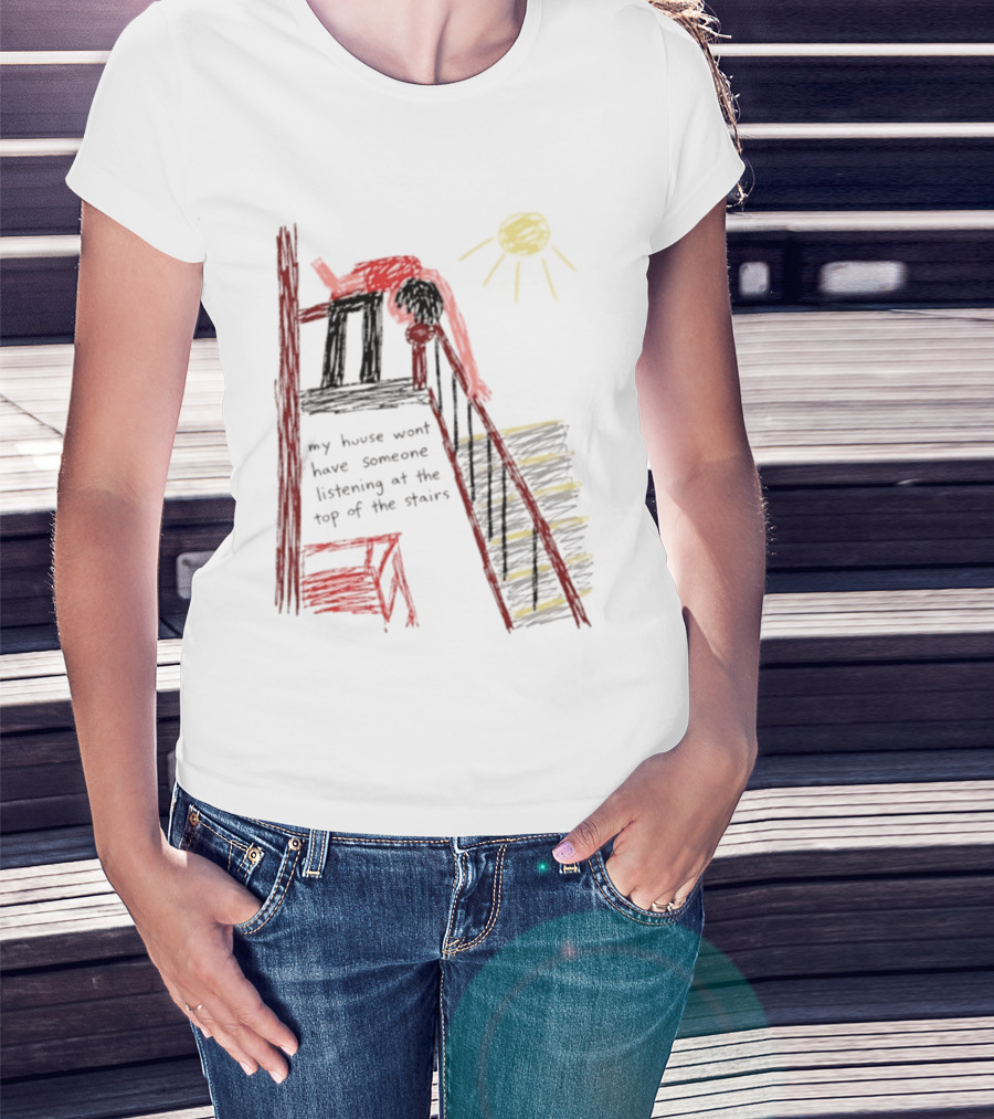 My House Wont Have Someone Listening At The Top Of The Stairs Drawing With Sun And Red Figure T-Shirt