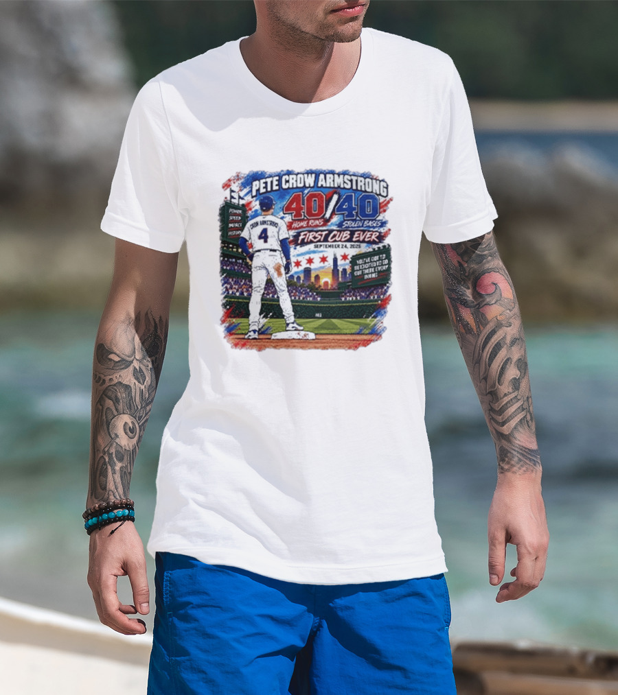 Pete Crow Armstrong 40 Home Runs 40 Stolen Bases First Cub Ever September 24 2023 T-Shirt