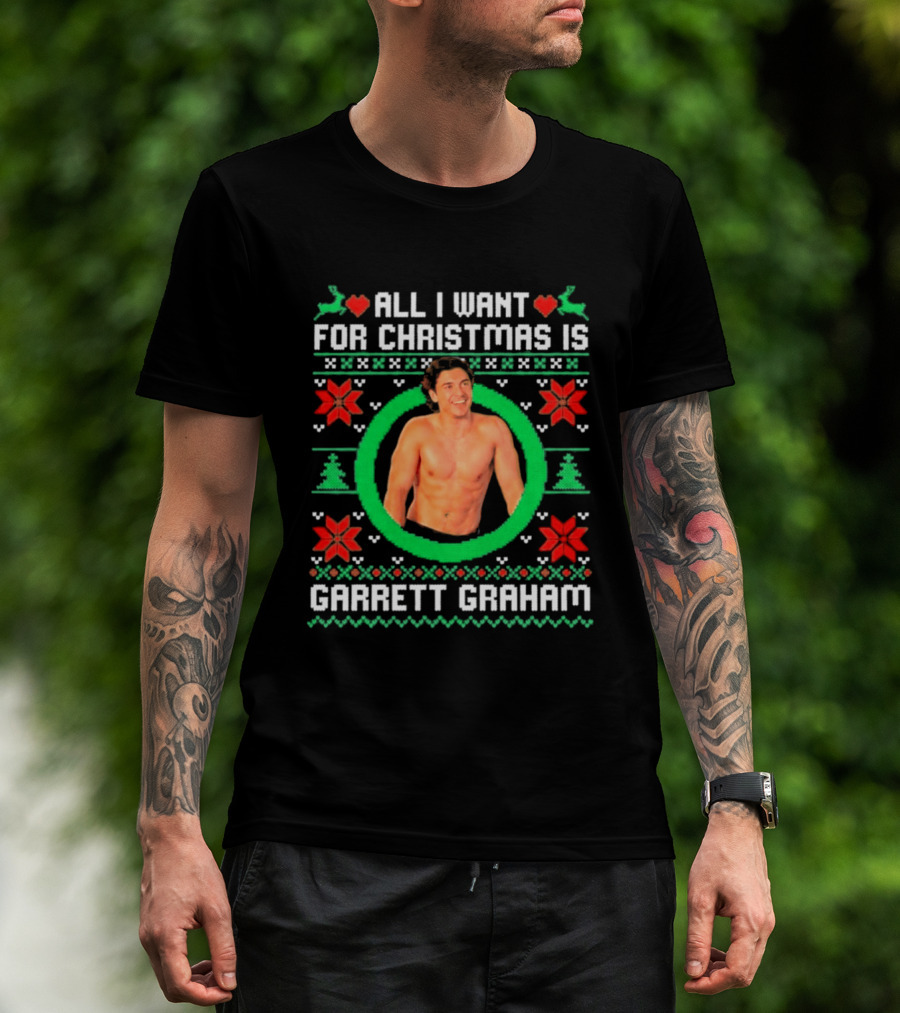 All I Want For Christmas Is Garrett Graham Festive Holiday Sweater T-Shirt