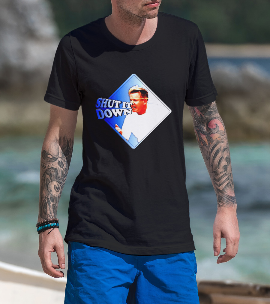 Gordon Ramsay Shut It Down Hell's Kitchen Meme T-Shirt