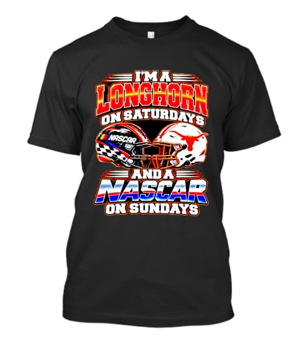 Longhorns On Saturdays NASCAR On Sundays Helmets Longhorns Texas T-Shirt