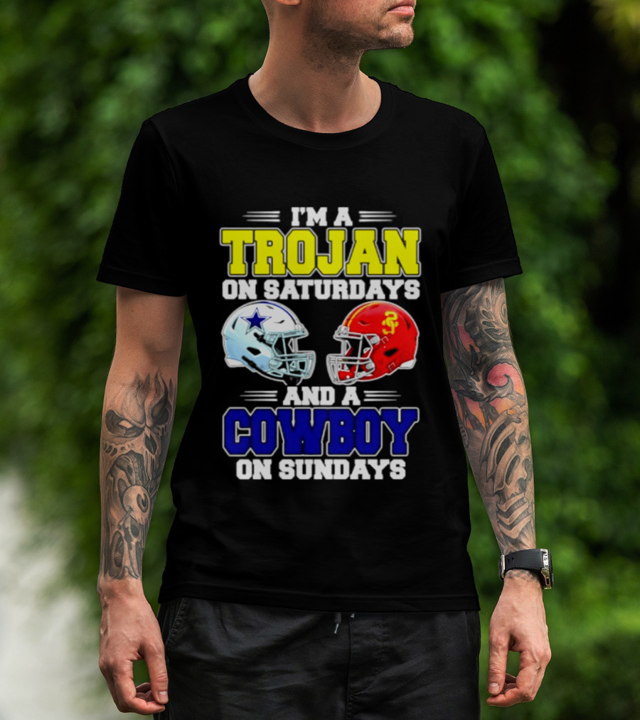 I'm A Trojan On Saturdays And A Cowboy On Sundays Helmet Football T-Shirt