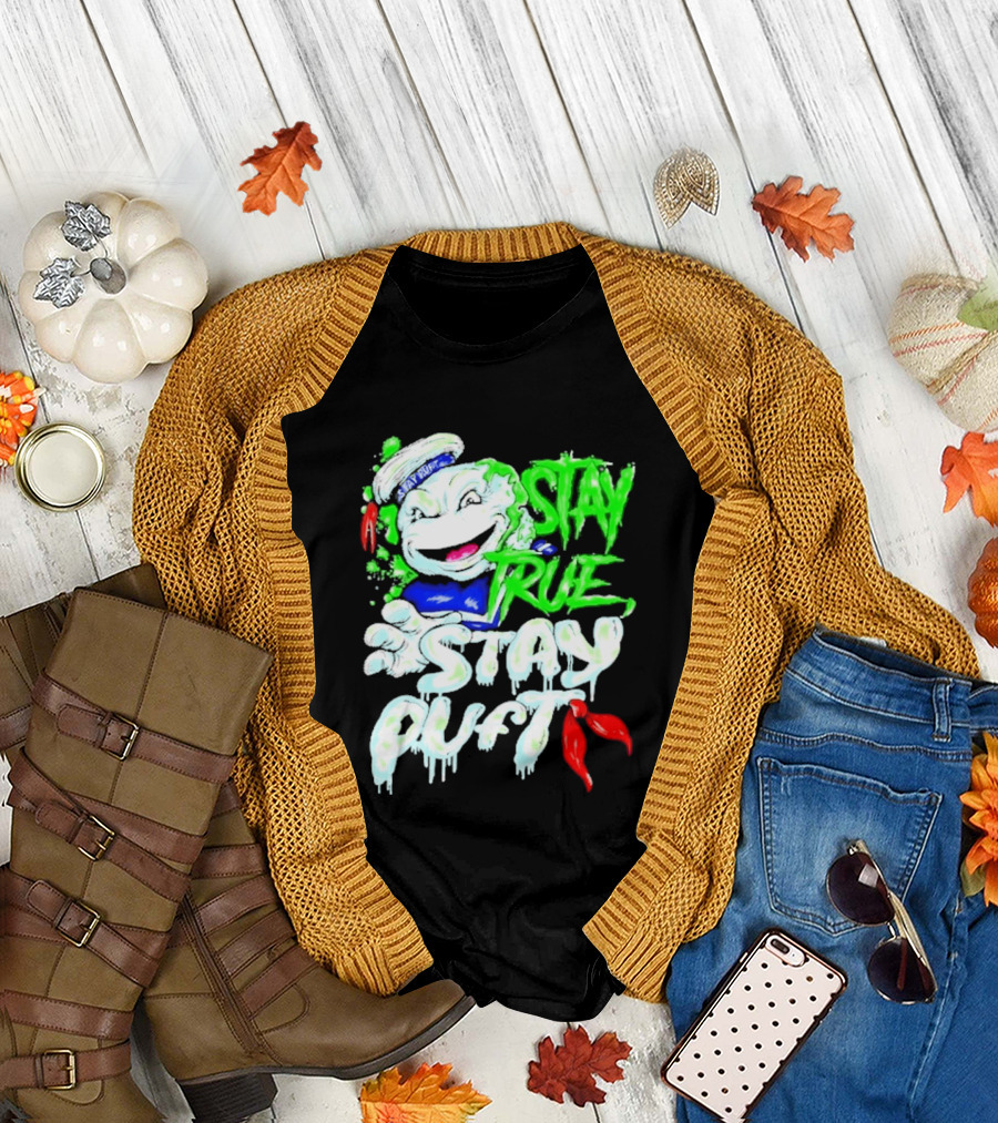 Stay True Stay Puft Ghostbusters 80s Movies Marshmallow Man T-Shirt