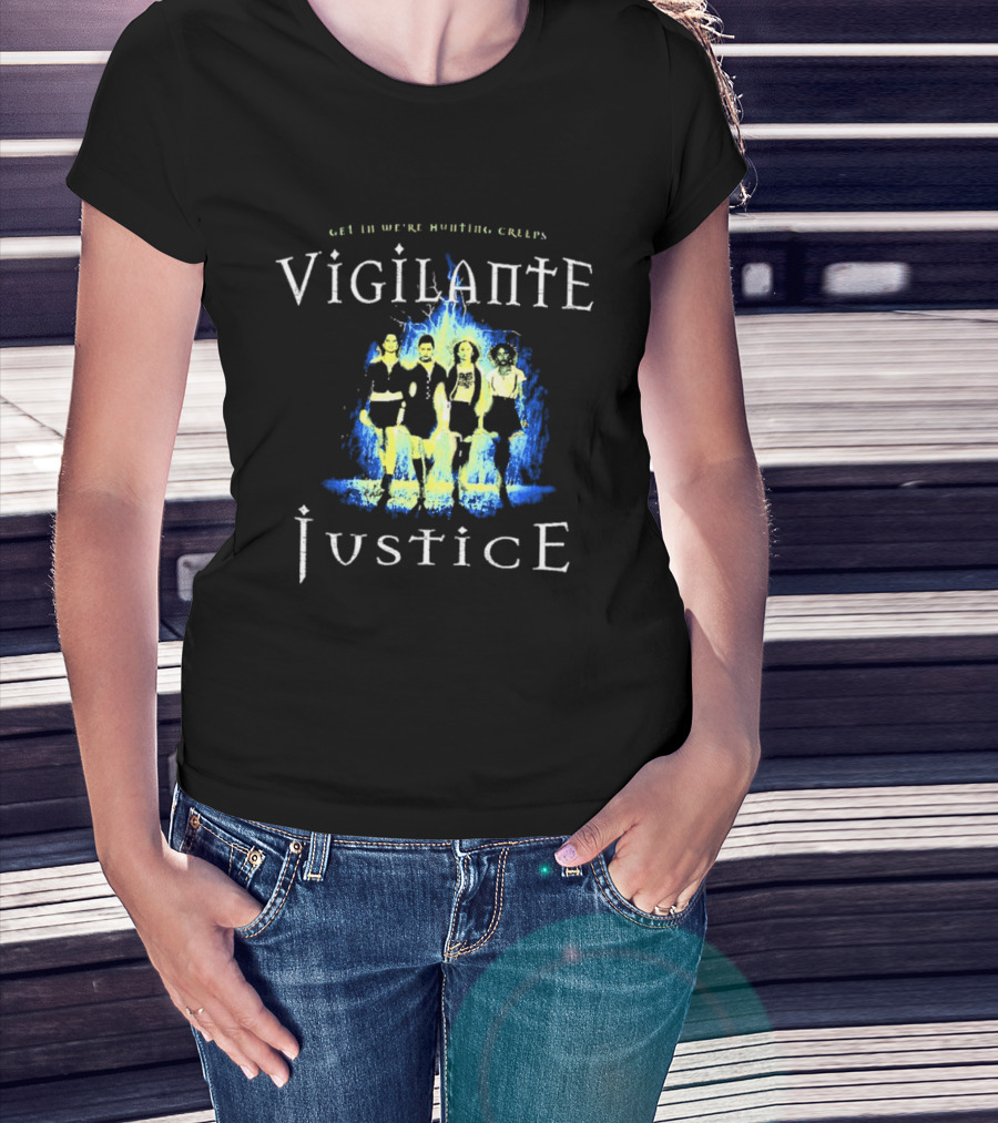 Vigilante Justice Get In We Are Hunting Creeps The Craft Movie T-Shirt