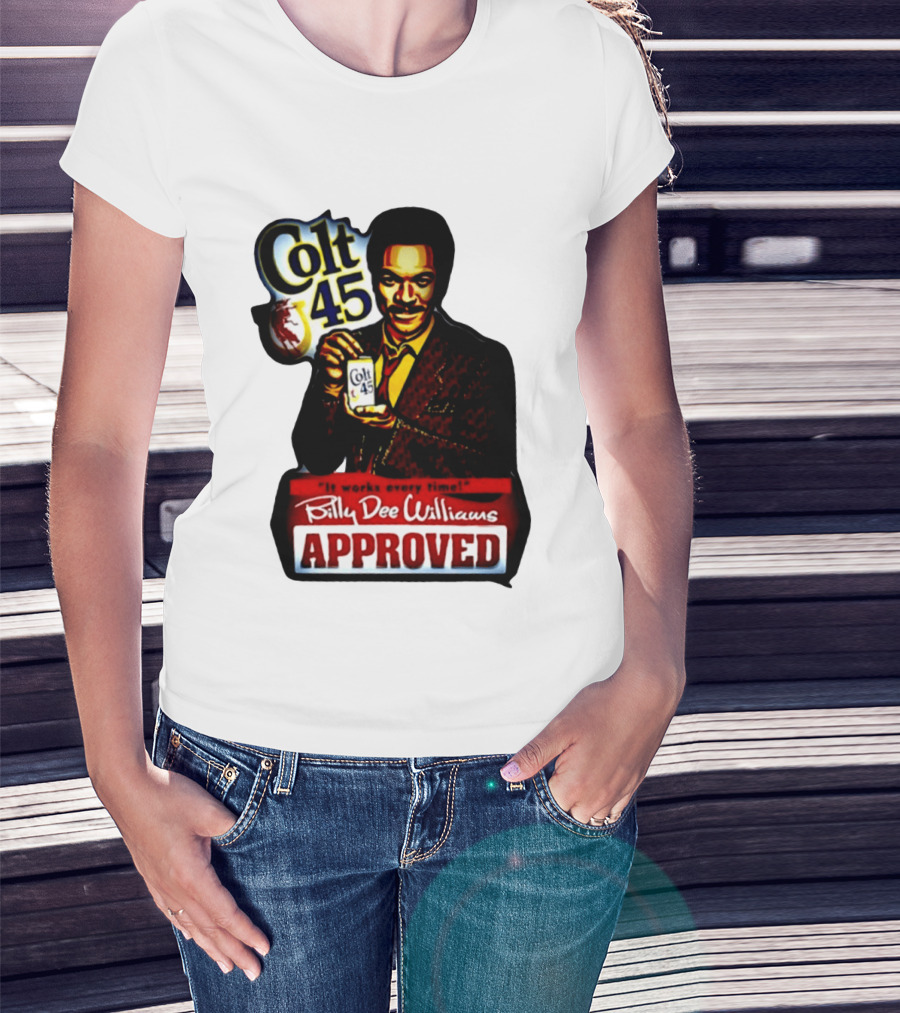 Billy Dee Williams Colt 45 It Works Every Time Approved T-Shirt