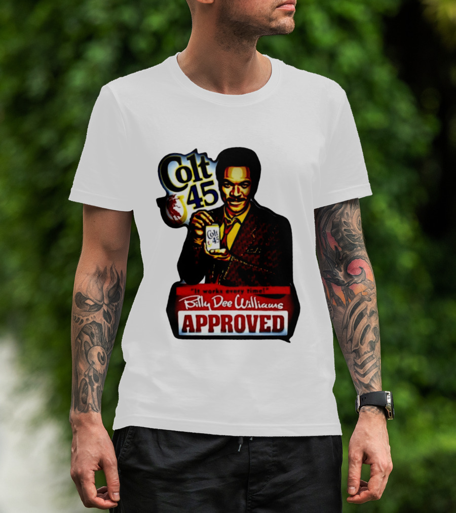Billy Dee Williams Colt 45 It Works Every Time Approved T-Shirt
