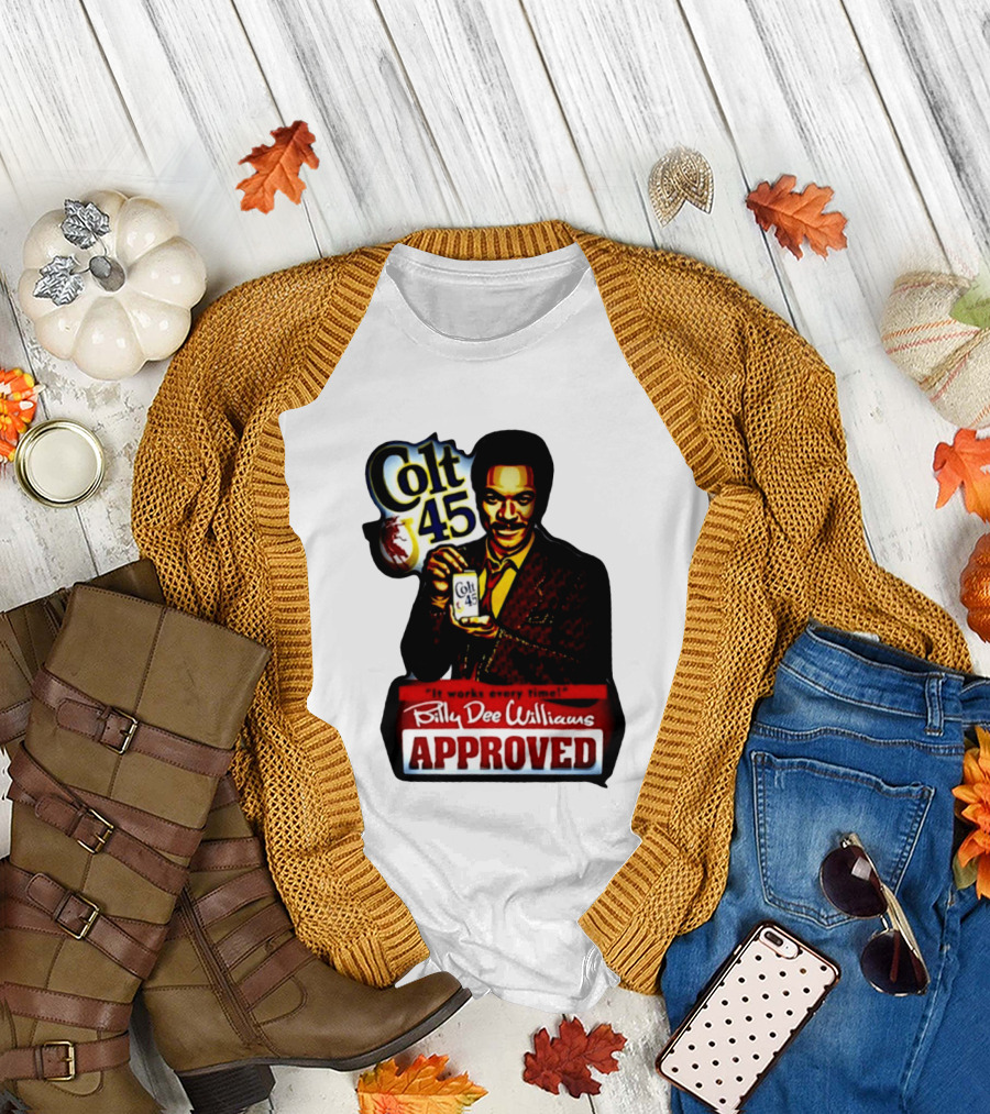 Billy Dee Williams Colt 45 It Works Every Time Approved T-Shirt