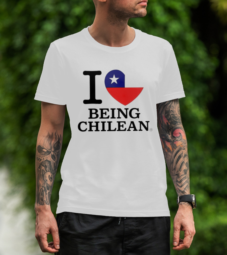 I Love Being Chilean Heart Flag T-Shirt