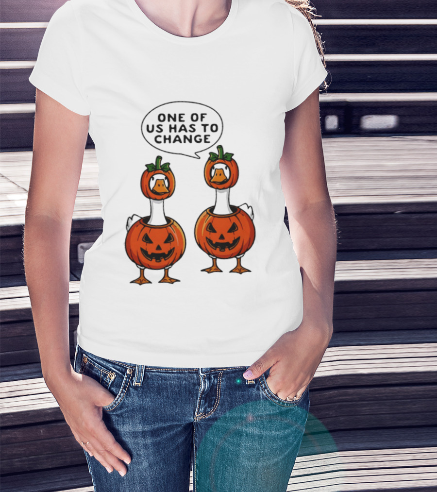 One Of Us Has To Change Goose Pumpkin Halloween Ducks Wearing Jack O Lanterns T-Shirt