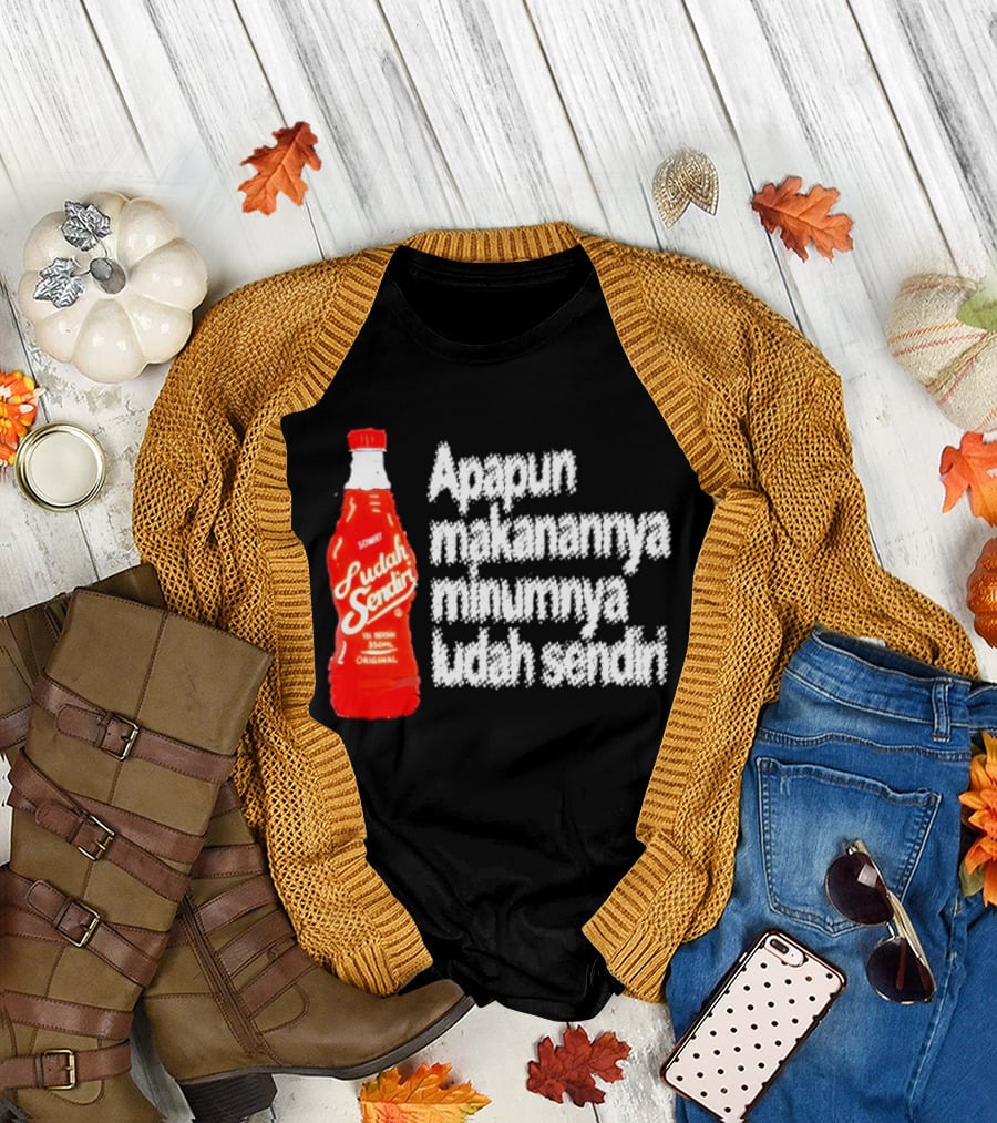 Sosok Minuman Seru Apapun Makanannya Minumnya Ludah Sendiri Original 350ml T-Shirt