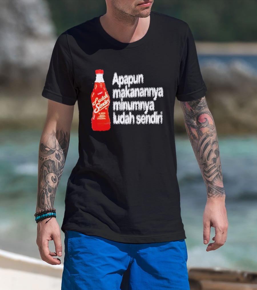 Sosok Minuman Seru Apapun Makanannya Minumnya Ludah Sendiri Original 350ml T-Shirt