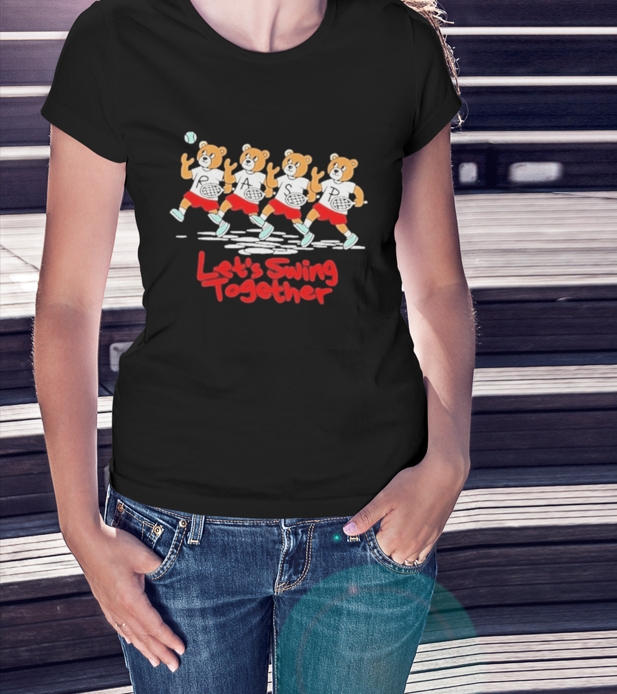 Let's Swing Together Tennis Bears RASP Team T-Shirt