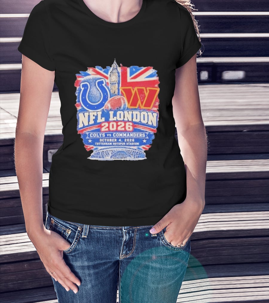 NFL London 2026 Colts Vs Commanders October 4 Tottenham Hotspur Stadium T-Shirt