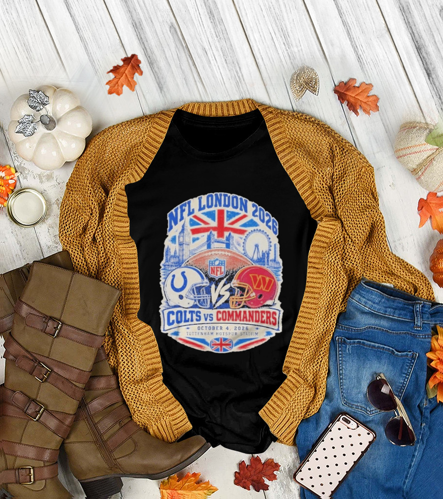 NFL London 2026 Colts Vs Commanders October 4 Tottenham Hotspur Stadium England T-Shirt