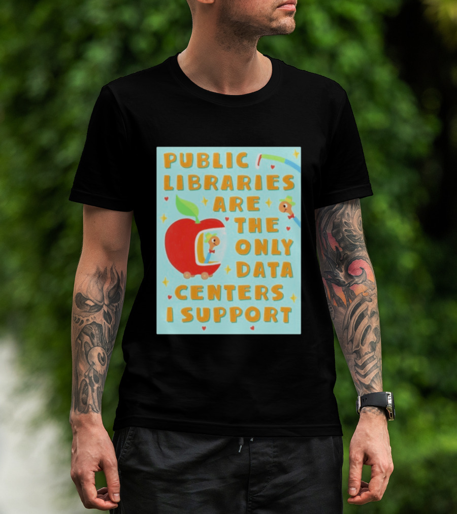 Public Libraries Are The Only Data Centers I Support Apple T-Shirt