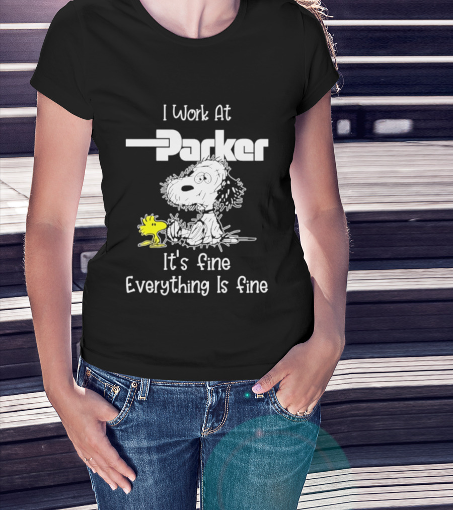 I Work At Parker Snoopy And Woodstock It's Fine Everything Is Fine T-Shirt