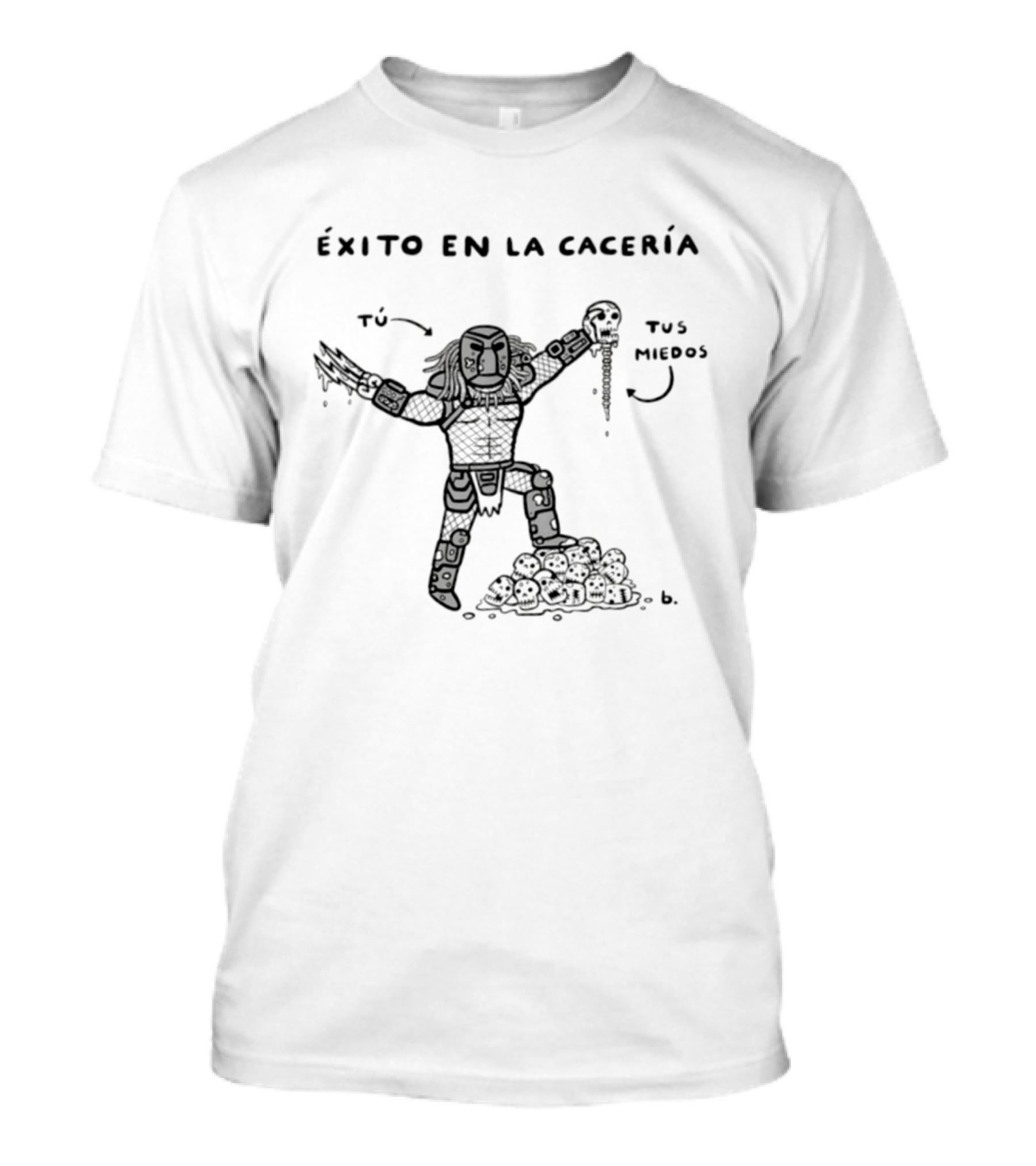 Éxito En La Cacería Tú Tus Miedos T-Shirt